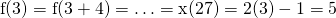 \text{f}(3)=\text{f}(3+4)=\ldots=\text{x}(27)=2(3)-1=5