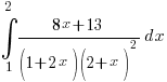 int{1}{2}{{8x+13}/{(1+2x)(2+x)^2}} dx