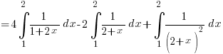 {} = 4 int{1}{2}{1/{1+2x}} dx - 2 int{1}{2}{1/{2+x}} dx + int{1}{2}{1/(2+x)^2} dx