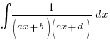 int{}{}{1/{(ax+b)(cx+d)}} dx