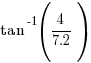 tan^-1 (4/7.2)