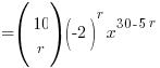 {} = (matrix{2}{1}{10 r}) (-2)^r x^{30-5r}