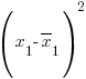 (x_1 - overline{x}_1)^2