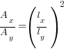 A_x/A_y = (l_x/l_y)^2