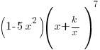 (1 - 5x^2)(x + k/x)^7