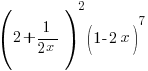(2+1/{2x})^2(1-2x)^7