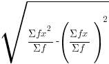 sqrt{ {Sigma fx^2}/{Sigma f} - ({Sigma fx}/{Sigma f})^2}
