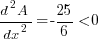 {d^2A}/{dx^2} = -{25/6} < 0