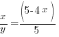 x/y = (5-4x)/5