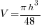V={pi{h^3}}/48