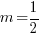 m = 1/2