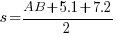 s = {AB+5.1+7.2}/2