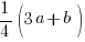 {1/4}(3a + b)