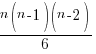 {n(n-1)(n-2)}/6