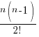 {n(n-1)}/{2!}