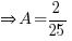 doubleright A = 2/25