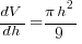 dV/dh= {pi h^2}/9