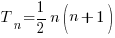 T_n = {1/2}n(n+1)