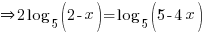 doubleright 2 log_5(2-x) = log_5(5-4x)
