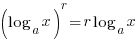 (log_a{x})^r = {r}log_a{x}