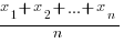 {x_1+x_2+ ... + x_n}/n