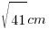 sqrt{41} cm