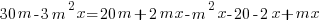 30m-3m^2x=20m+2mx-m^2x-20-2x+mx